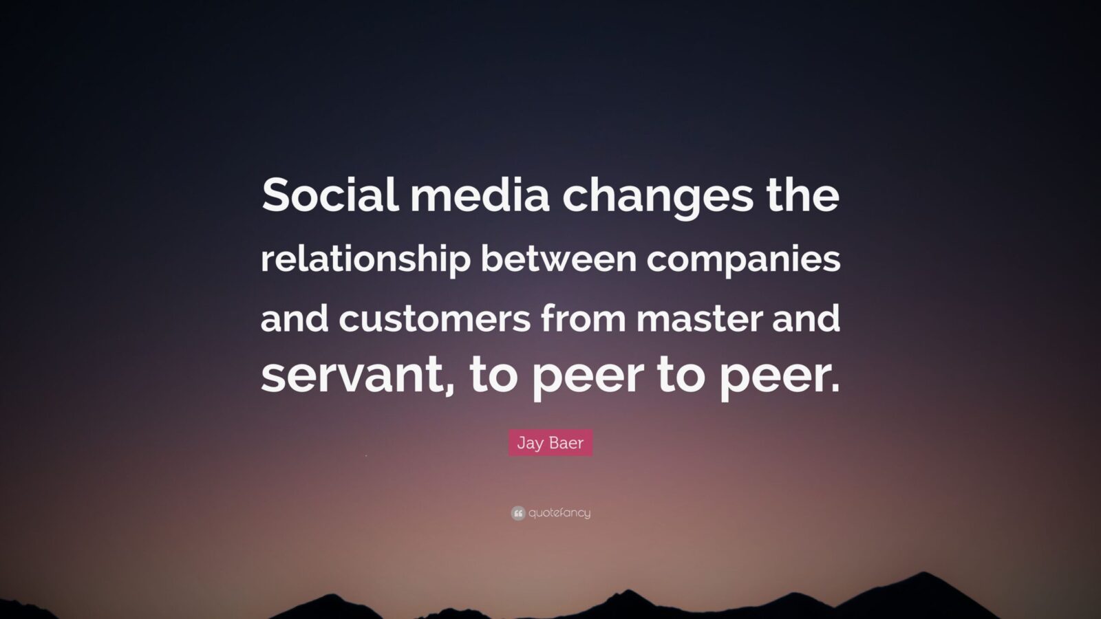Social media changes the relationship between companies