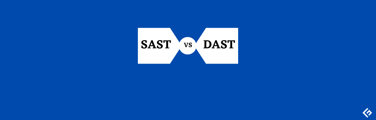 SAST vs DAST: What’s Better for Application Security Testing?