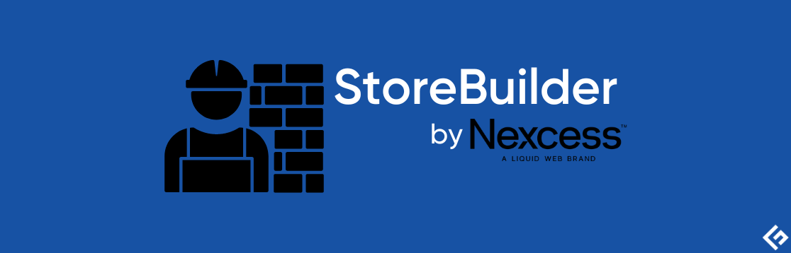 Start Your Online Shop Today with Nexcess StoreBuilder: Building Your eCommerce Empire